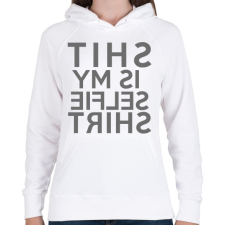 PRINTFASHION Is my selfie shirt. - Női kapucnis pulóver - Fehér női pulóver, kardigán