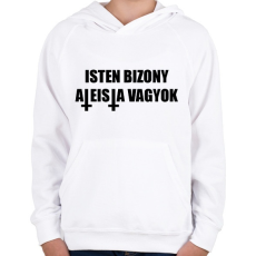 PRINTFASHION Isten bizony ateista vagyok! - Gyerek kapucnis pulóver - Fehér
