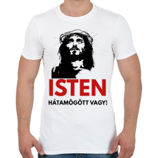 PRINTFASHION isten hátamögött vagy! - Férfi póló - Fehér