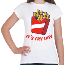 PRINTFASHION It's Fry Day - Női póló - Fehér női póló