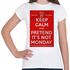 PRINTFASHION It's not monday - Női póló - Fehér