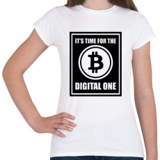 PRINTFASHION Its-time-for-the-digital-one - Női póló - Fehér