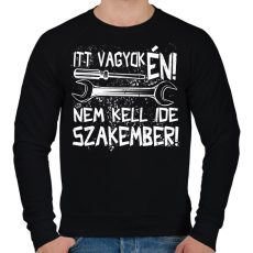 PRINTFASHION itt vagyok én nem kell ide szakember fehér - Férfi pulóver - Fekete
