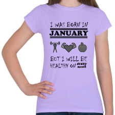 PRINTFASHION Januárban születtem de minden hónapban egészségesen élek - Női póló - Viola női póló