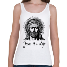 PRINTFASHION jesus its life - Női atléta - Fehér női trikó