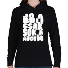 PRINTFASHION Jó a buli csak sok a köcsög - Női kapucnis pulóver - Fekete