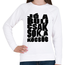 PRINTFASHION Jó a buli csak sok a köcsög! - Női pulóver - Fehér női pulóver, kardigán