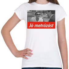 PRINTFASHION Jó metrózást - Női póló - Fehér női póló
