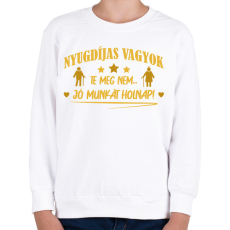 PRINTFASHION Jó munkát holnap! - Gyerek pulóver - Fehér