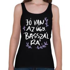 PRINTFASHION Jó van az úgy - Női atléta - Fekete női trikó