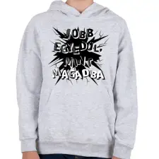 PRINTFASHION Jobb egyedül, mint magadba - Gyerek kapucnis pulóver - Sport szürke gyerek pulóver, kardigán
