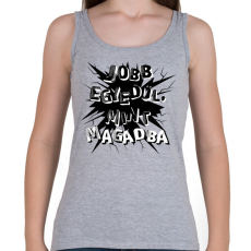 PRINTFASHION Jobb egyedül, mint magadba - Női atléta - Sport szürke