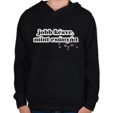 PRINTFASHION jobb később, mint soha - Gyerek kapucnis pulóver - Fekete gyerek pulóver, kardigán