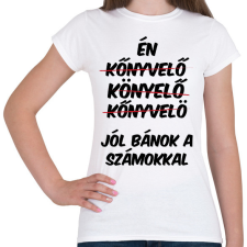PRINTFASHION Jól bánok a számokkal - Női póló - Fehér női póló