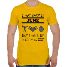 PRINTFASHION Júniusban születtem de minden hónapban egészségesen élek - Férfi póló - Sárga