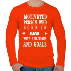 PRINTFASHION Júniusi születésű motivált személy ambíciókkal és célokkal - Férfi hosszú ujjú póló - Narancs