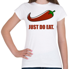PRINTFASHION Just do eat - Női póló - Fehér női póló