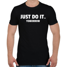 PRINTFASHION JUST DO IT TOMORROW - Férfi póló - Fekete