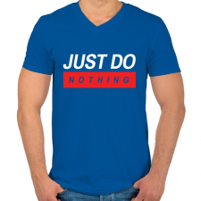 PRINTFASHION Just do nothing - Férfi V-nyakú póló - Királykék férfi póló