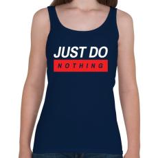PRINTFASHION Just do nothing - Női atléta - Sötétkék