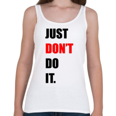 PRINTFASHION just-don't-do-it-2-black-red - Női atléta - Fehér