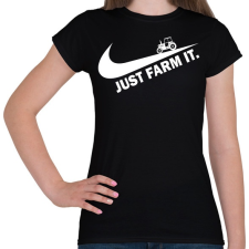 PRINTFASHION Just farm it - Női póló - Fekete női póló
