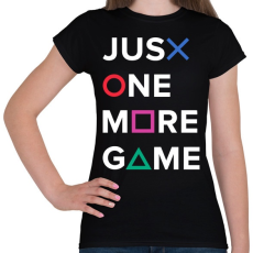 PRINTFASHION Just One More Game - Női póló - Fekete
