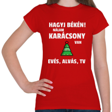 PRINTFASHION KARÁCSONYI HAGYJ BÉKÉN - Női póló - Piros