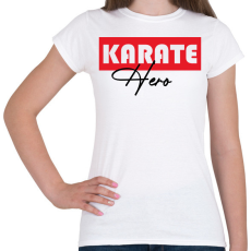 PRINTFASHION Karate hero - Női póló - Fehér