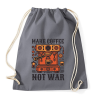 PRINTFASHION Kávét főzz, ne háborúzz! - Sportzsák, Tornazsák - Grafitszürke