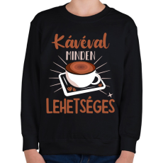 PRINTFASHION Kávéval minden lehetséges - Gyerek pulóver - Fekete