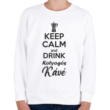 PRINTFASHION Keep calm and drink kotyogós kávé - Gyerek pulóver - Fehér gyerek pulóver, kardigán