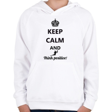 PRINTFASHION Keep calm and think positive! - Gyerek kapucnis pulóver - Fehér gyerek pulóver, kardigán