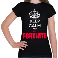 PRINTFASHION Keep Calm Fortnite - Női póló - Fekete