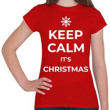 PRINTFASHION KEEP CALM IT'S CHRISTMAS - Női póló - Piros női póló