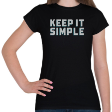 PRINTFASHION Keep it simple - Női póló - Fekete női póló