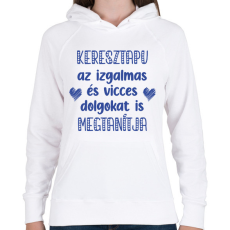 PRINTFASHION Keresztapu megtanítja - Női kapucnis pulóver - Fehér