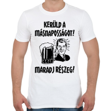PRINTFASHION Kerüld a másnaposságot! - Férfi póló - Fehér férfi póló