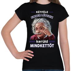 PRINTFASHION Kerüld mindkettőt! - Női póló - Fekete