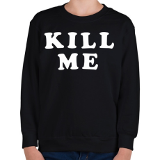 PRINTFASHION Kill me - Gyerek pulóver - Fekete