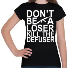 PRINTFASHION Kill The Defuser! - Női póló - Fekete női póló