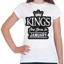 PRINTFASHION KINGS are born in January - fekete - Női póló - Fehér női póló