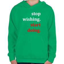 PRINTFASHION Kívánság helyett tegyél érte - Gyerek kapucnis pulóver - Zöld gyerek pulóver, kardigán