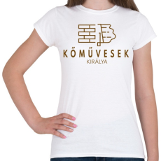 PRINTFASHION Kőművesek királya - Női póló - Fehér