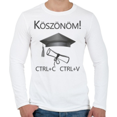 PRINTFASHION Köszönöm! Crtl+C Ctrl+V - Férfi hosszú ujjú póló - Fehér