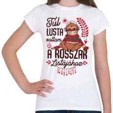 PRINTFASHION Lajhár Túl lusta voltam a rosszak listájához - Női póló - Fehér