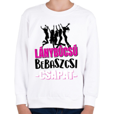 PRINTFASHION Lánybúcsú bebaszcsi csapat - Gyerek pulóver - Fehér