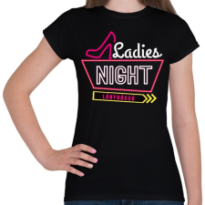 PRINTFASHION Lánybúcsú Ladies Night - Női póló - Fekete női póló