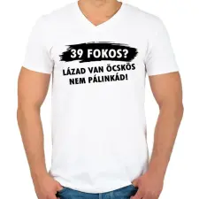 PRINTFASHION Lázad van nem pálinkád! - Férfi V-nyakú póló - Fehér férfi póló
