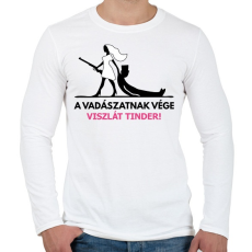PRINTFASHION Leánybúcsú - A vadászatnak vége, viszlát tinder!  - Férfi hosszú ujjú póló - Fehér